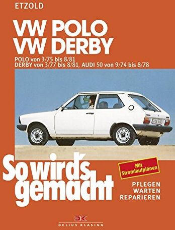 Rüdiger Etzold - So wird's gemacht, Bd.15, VW Polo, 40-60 PS März 75 bis Aug. 81 - Preis vom 30.09.2026 09:01:18 h