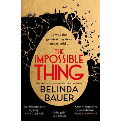 The Impossible Thing, Gebundene Ausgabe von Belinda Bauer, Bantam UK, 978-1-78763-097-0