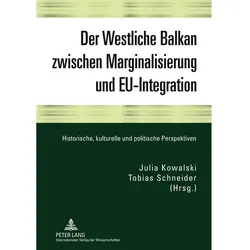 Der Westliche Balkan zwischen Marginalisierung und EU-Integration, Fachbücher