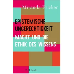 Epistemische Ungerechtigkeit, Fachbücher von Miranda Fricker, Antje Korsmeier, Aline Dammel