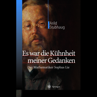 Es war die Kühnheit meiner Gedanken, Taschenbuch von Arild Stubhaug, Springer Berlin, 978-3-642-62845-0