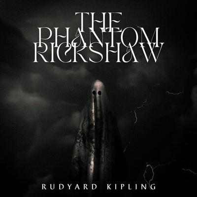 The Phantom Rickshaw - Rudyard Kipling, Audio, 4070169579231