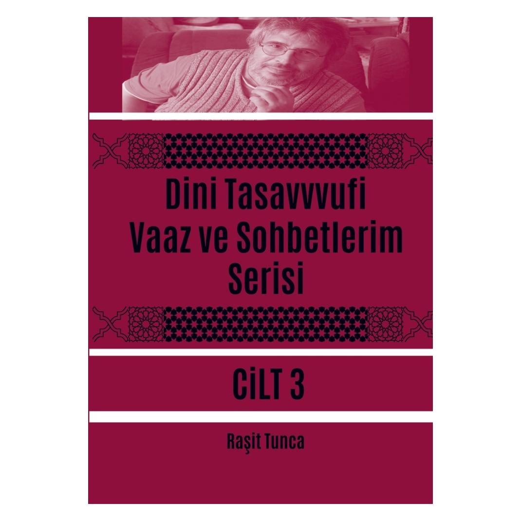 Bookmundo Direct Dini Tasavvufi Vaaz ve Sohbetlerim Serisi 3 (Rasit Tunca) (57001034)