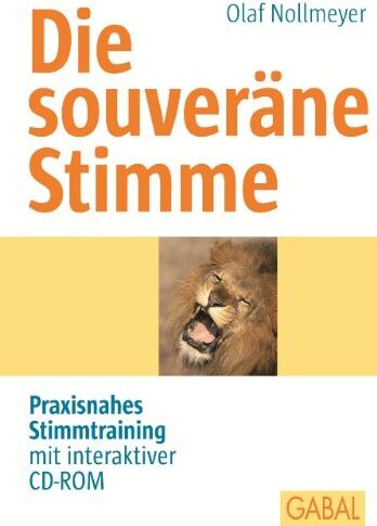 Olaf Nollmeyer - Die souveräne Stimme: Praxisnahes Stimmtraining mit interaktiver CD-ROM - Preis vom 09.10.2026 07:28:09 h