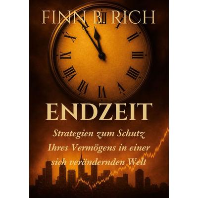 Endzeit, Taschenbuch von Finn B. Rich, BoD – Books on Demand, 978-3-695-71474-2