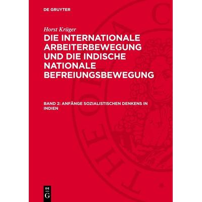 Anfänge sozialistischen Denkens in Indien, Gebundene Ausgabe von Horst Krüger, De Gruyter, 978-3-11-275298-2