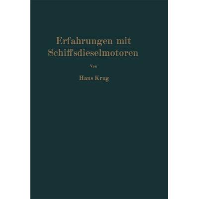 Erfahrungen mit Schiffsdieselmotoren, Taschenbuch von H. Krug, Springer Berlin, 978-3-642-49025-5
