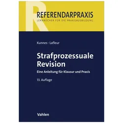 Strafprozessuale Revision, Fachbücher von Christian Kunnes, Norbert Mutzbauer, Meike Lafleur, Leander Brössler