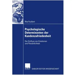 Psychologische Determinanten der Kundenzufriedenheit, Fachbücher von Rita Faullant