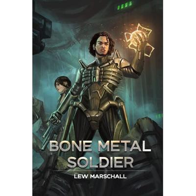Bone Metal Soldier, Taschenbuch von Lew Marschall, Nova MD, 978-3-690-28659-6