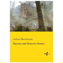 Mystery and Detective Stories, Belletristik von Julian Hawthorne