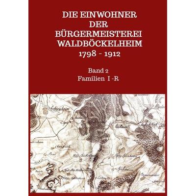 Die Einwohner der Bürgermeisterei Waldböckelheim 1798 - 1912, Taschenbuch von Edeltrud Boos, Bookmundo, 978-94-038-3246-3