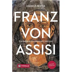 Franz von Assisi, Biografien von Markus Hofer