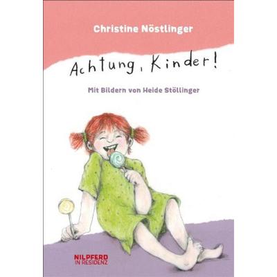 Nöstlinger, C: Achtung, Kinder!, Gebundene Ausgabe von Christine Nöstlinger, Residenz Verlag, 978-3-7017-2095-8