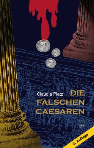Claudia Platz - Die falschen Caesaren: Ein historischer Krimi aus dem römischen Mainz - Preis vom 14.10.2026 23:07:16 h