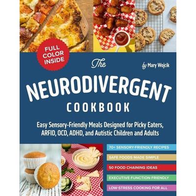 The Neurodivergent Cookbook, Taschenbuch von Mary Wojcik, Diamond Door Press, 978-1-971159-00-3