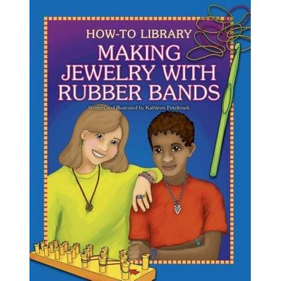 Making Jewelry with Rubber Bands, Taschenbuch von Kathleen Petelinsek, Cherry Lake Publishing, 978-1-63137-801-0