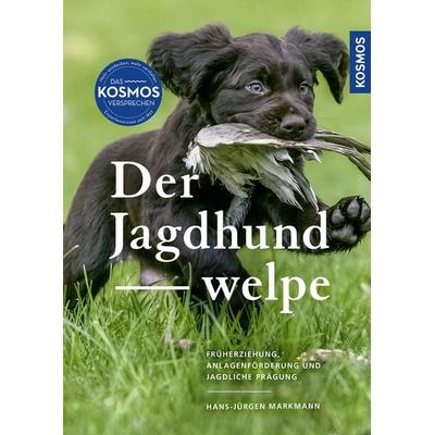Der Jagdhundwelpe, Gebundene Ausgabe von Hans-Jürgen Markmann, Kosmos, 978-3-440-18177-5