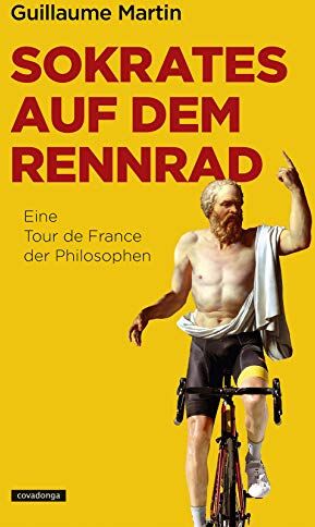 Guillaume Martin - Sokrates auf dem Rennrad: Eine Tour de France der Philosophen - Preis vom 19.10.2026 19:33:35 h