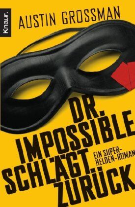 Austin Grossman - Dr. Impossible schlägt zurück: Ein Superhelden-Roman - Preis vom 11.10.2026 15:43:13 h