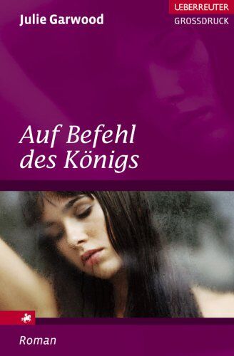 Julie Garwood - Auf Befehl des Königs. Großdruck - Preis vom 13.10.2026 19:28:25 h