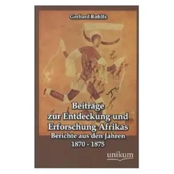 Beiträge zur Entdeckung und Erforschung Afrikas, Ratgeber von Gerhard Rohlfs