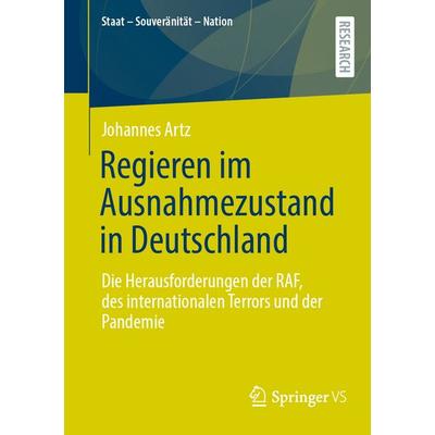 Regieren im Ausnahmezustand in Deutschland, Taschenbuch von Johannes Artz, Springer Fachmedien Wiesbaden GmbH, 978-3-658-47231-3