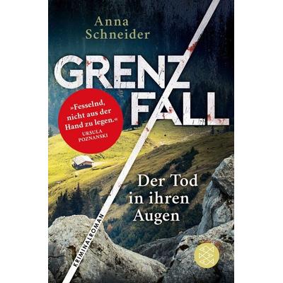 Grenzfall - Der Tod in ihren Augen, Taschenbuch von Anna Schneider, Fischer Taschenbuch Verlag, 978-3-596-70050-9