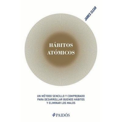Hábitos Atómicos: Cambios Pequeños, Resultados Extraordinarios / Atomic Habits, Taschenbuch von James Clear, Planeta Publishing Corp,