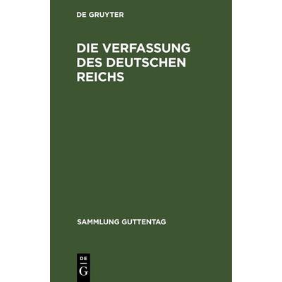 Die Verfassung des Deutschen Reichs, Gebundene Ausgabe von , De Gruyter, 978-3-11-263305-2