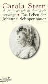 Carola Stern - Alles, was ich in der Welt verlange. Das Leben der Johanna Schopenhauer - Preis vom 17.10.2026 19:25:27 h