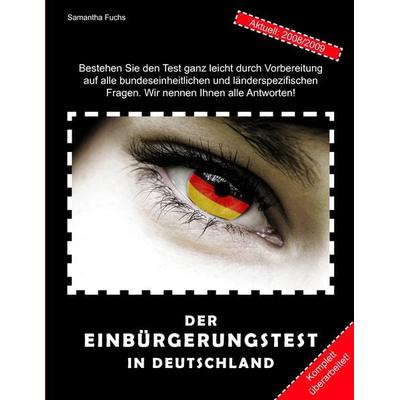 Der Einbürgerungstest in Deutschland, Taschenbuch von Samantha Fuchs, BoD – Books on Demand, 978-3-8370-7273-0