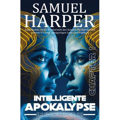 Intelligente Apokalypse, Taschenbuch von Samuel Harper, Epubli, 978-3-7575-8445-0