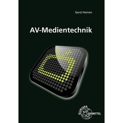 AV-Medientechnik, Taschenbuch von Gerd Heinen, Europa-Lehrmittel, 978-3-8085-3712-1