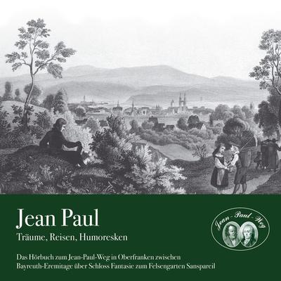 Träume, Reisen, Humoresken - Jean Paul, Audio, 4061707042928