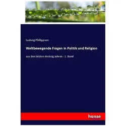 Weltbewegende Fragen in Politik und Religion, Fachbücher von Ludwig Philippson