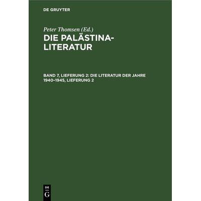 Die Literatur der Jahre 1940–1945, Lieferung 2, Gebundene Ausgabe von , De Gruyter, 978-3-11-265103-2