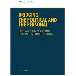 Bridging the Political and the Personal, Fachbücher von Xiu Lu Wang