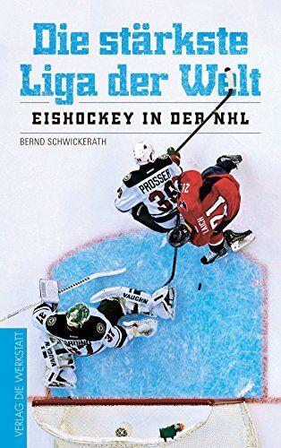 Bernd Schwickerath - Die stärkste Liga der Welt: Eishockey in der NHL - Preis vom 17.10.2026 19:25:27 h