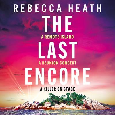 The Last Encore - Rebecca Heath, Audio, 9781035914333