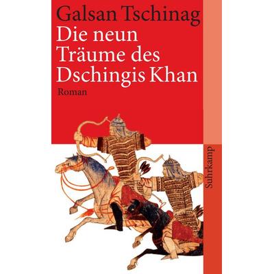 Die neun Träume des Dschingis Khan, Taschenbuch von Galsan Tschinag, Suhrkamp