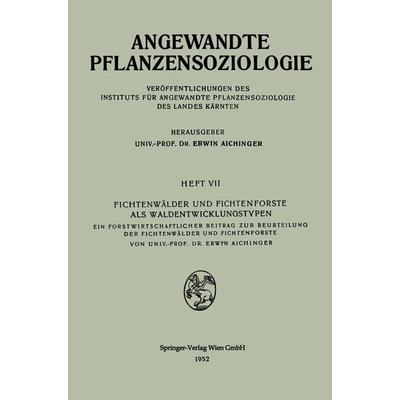 Fichtenwälder und Fichtenforste als Waldentwicklungstypen, Taschenbuch von Erwin Aichinger, Springer Wien, 978-3-211-80242-7