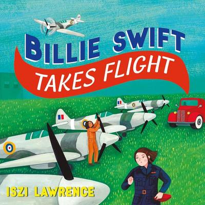Billie Swift Takes Flight - Iszi Lawrence, Audio, 9781801999342