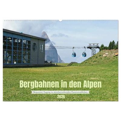 Bergbahnen in den Alpen (Wandkalender 2026 DIN A2 quer), CALVENDO Monatskalender