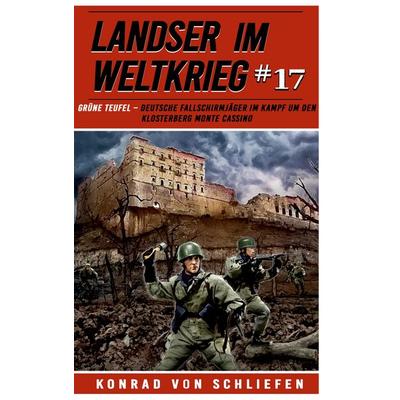 Landser im Weltkrieg 17, Taschenbuch von Konrad Schliefen, EK-2 Publishing, 978-3-96403-373-4