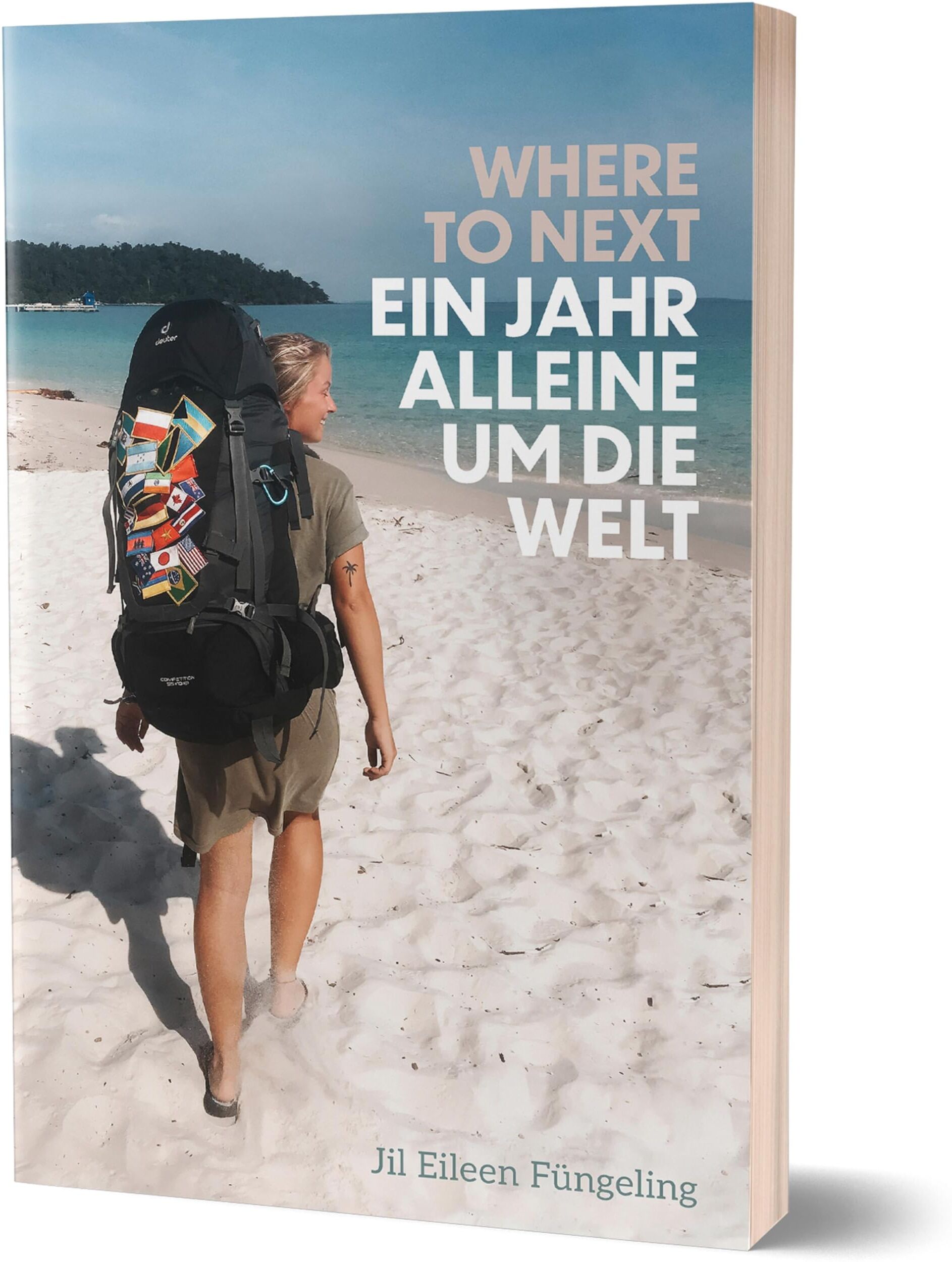 Füngeling, Jil Eileen - Where to Next. Ein Jahr alleine um die Welt: von Jil Eileen Füngeling - Preis vom 11.10.2026 03:10:56 h