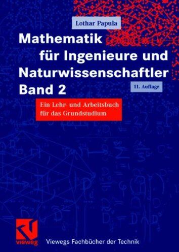 Lothar Papula - Mathematik für Ingenieure und Naturwissenschaftler Band 2: Ein Lehr- und Arbeitsbuch für das Grundstudium - Preis vom 19.10.2026 19:33:35 h