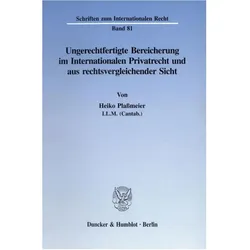 Ungerechtfertigte Bereicherung im Internationalen Privatrecht und aus rechtsvergleichender Sicht., Fachbücher von Heiko Plassmeier