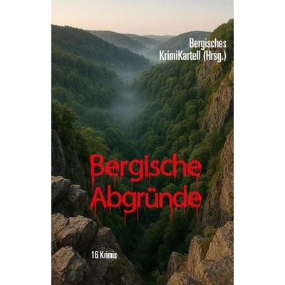 Bergische Abgründe, Taschenbuch von , Gardez, 978-3-89796-309-2