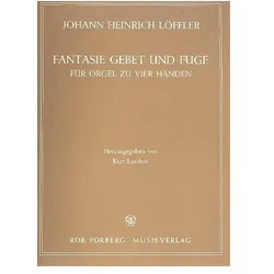 Fantasie, Gebet und Fuge für Orgel zu 4 Händen, Fachbücher von Johann Heinrich Löffler